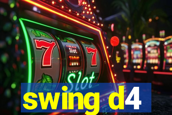 swing d4